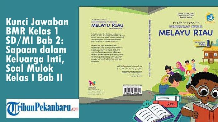 Kunci Jawaban BMR Kelas 1 SD MI Bab 2 Sapaan dalam Keluarga Inti Soal Kunci Jawaban BMR Kelas 1 SD MI Bab 2 Sapaan dalam Keluarga Inti Soal