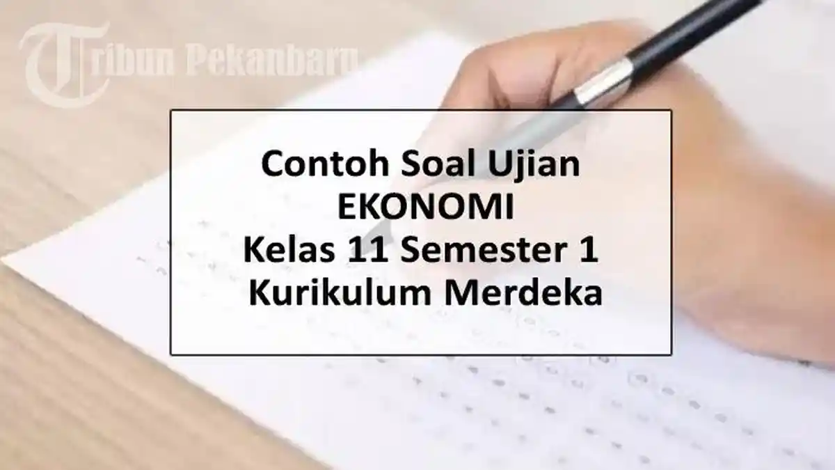 Soal SAS PAS UAS Ekonomi Kelas 11 Semester 1 Kurikulum Merdeka dan Soal SAS PAS UAS Ekonomi Kelas 11 Semester 1 Kurikulum Merdeka dan