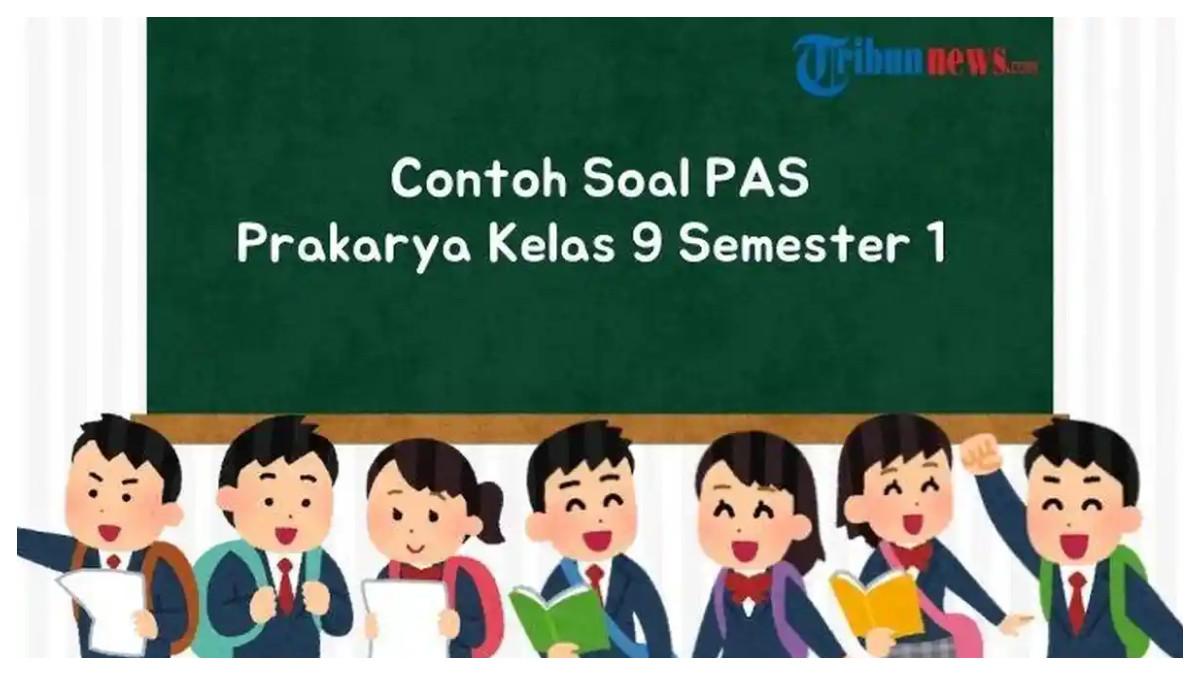Kunci Jawaban Prakarya Kelas 9 Semester 1 Contoh Soal PAS UAS SAS Kunci Jawaban Prakarya Kelas 9 Semester 1 Contoh Soal PAS UAS SAS