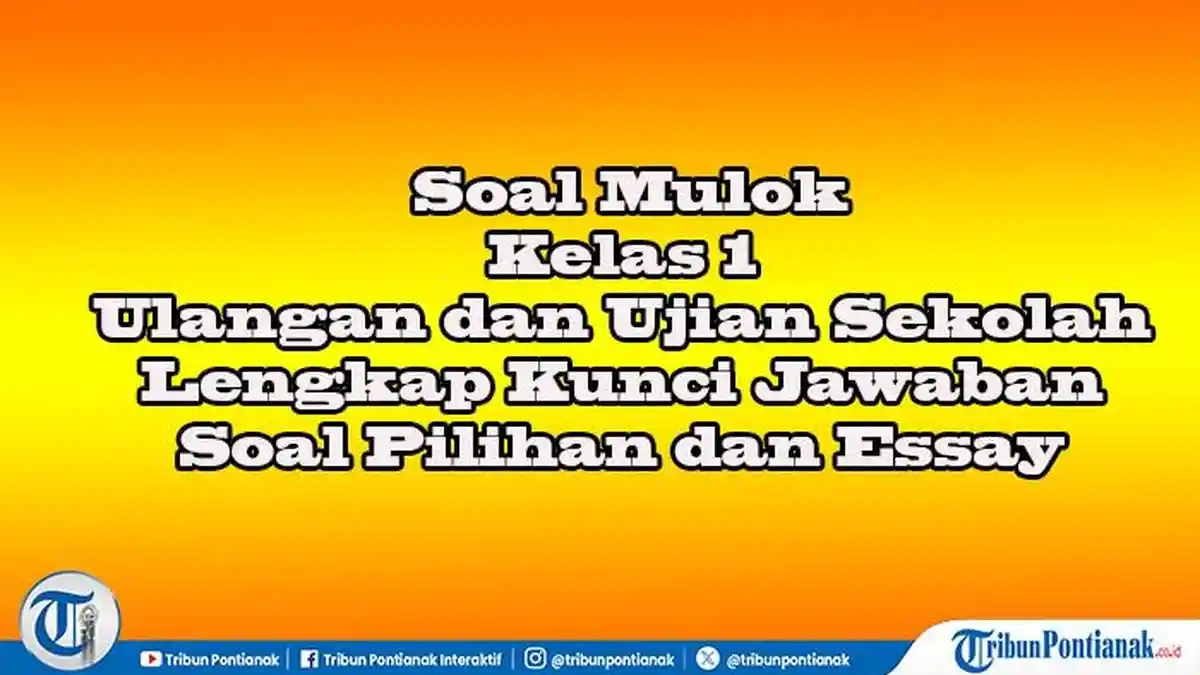 5 Soal Mulok dan Kunci Jawaban SD Kelas 1 Paling Sering Muncul di Ujian 2026 5 Soal Mulok dan Kunci Jawaban SD Kelas 1 Paling Sering Muncul di Ujian 2026