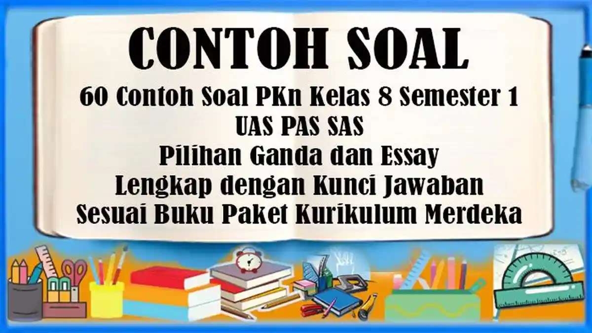 7 Soal Essay PKN Kelas 8 Semester 1 Beserta Jawabannya yang Sering Diujikan 7 Soal Essay PKN Kelas 8 Semester 1 Beserta Jawabannya yang Sering Diujikan
