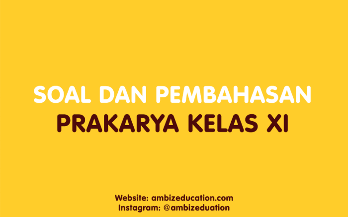 Soal Prakarya Kelas 11 Semester 1 dan Kunci Jawaban Panduan Lengkap Soal Prakarya Kelas 11 Semester 1 dan Kunci Jawaban Panduan Lengkap
