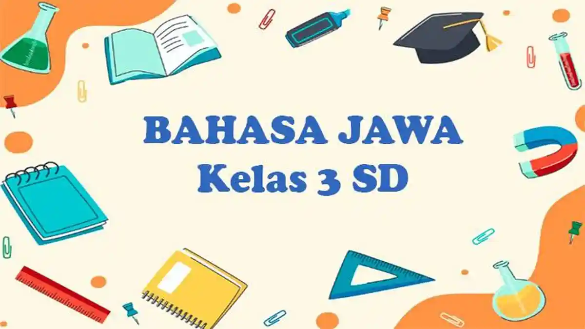 50 Contoh Soal SAT Bahasa Jawa Kelas 3 SD 2026 Lengkap dengan Kunci Jawaban 50 Contoh Soal SAT Bahasa Jawa Kelas 3 SD 2026 Lengkap dengan Kunci Jawaban